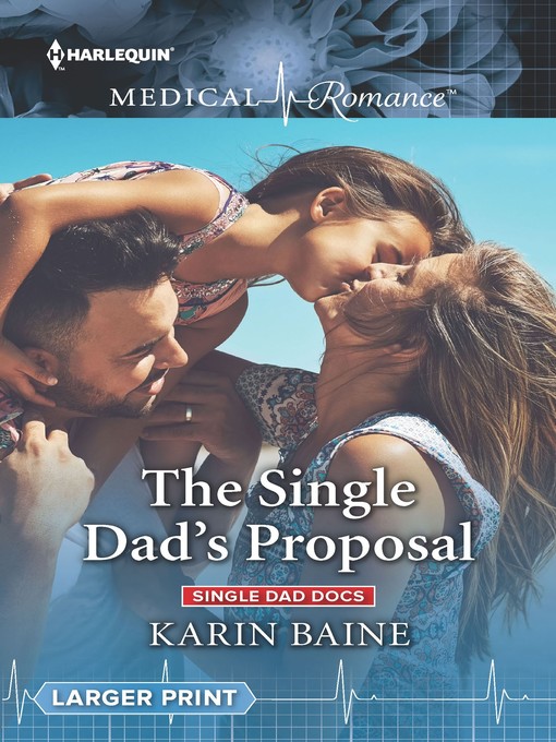 Title details for The Single Dad's Proposal by Karin Baine - Available